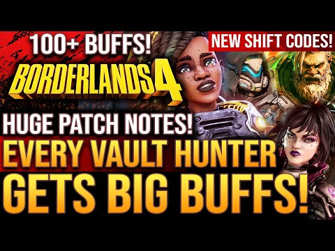 Borderlands 4 - MASSIVE Patch Notes! 100+ BUFFS!  Every Vault Hunter! Amon Rafa Vex Harlowe!