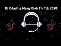 DJ ODADING MANG OLEH TIK TOK VIRAL 2020