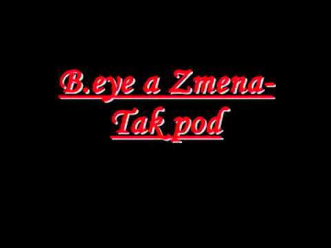 B.eye a Zmena-Tak pod