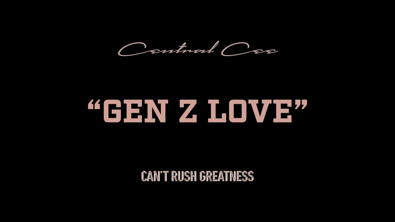 CENTRAL CEE - GEN Z LUV (LYRICS)