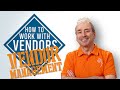 Vendor Management: How to Work with Vendors