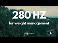 280 Hz - Pure and accurate frequency for weight management
