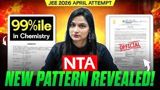 Score 99%ile in JEE Chemistry | 🚨 NTA NEW Pattern Revealed! | JEE 2026 April Attempt | Shilpi Mam