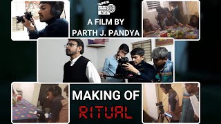 Making of "RITUAL" | Hindi Horror Short Film