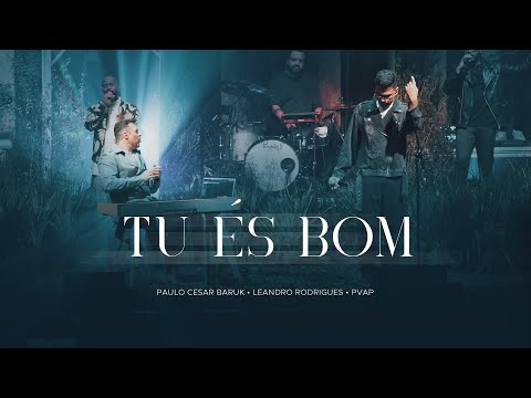 Paulo Cesar Baruk, Leandro Rodrigues - Tú És Bom