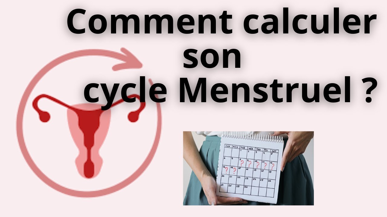 Comment calculer ton cycle menstruel ?