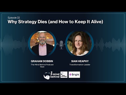 Why Strategy Dies (and How to Keep It Alive) with Sian Heaphy