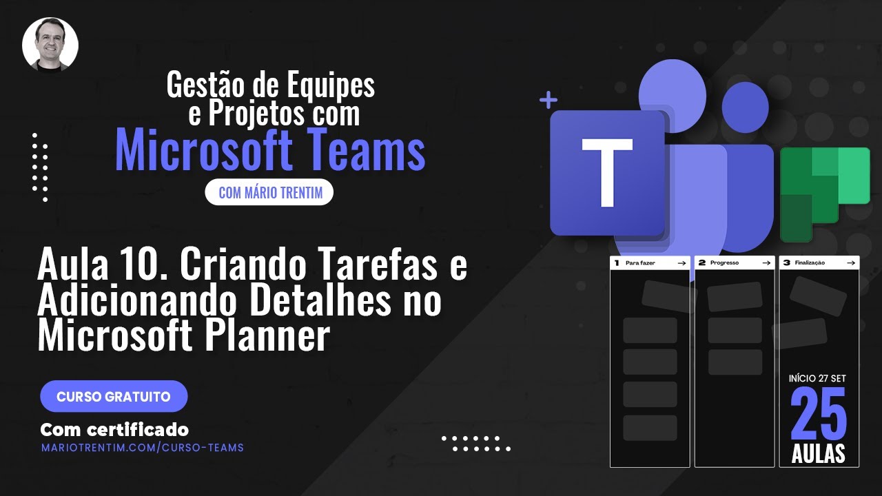 Aula 10 - Criando Tarefas e Adicionando Detalhes no Microsoft Planner