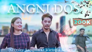 Angni Dos  New Garo Film  Wethy Sangma  Victoria M