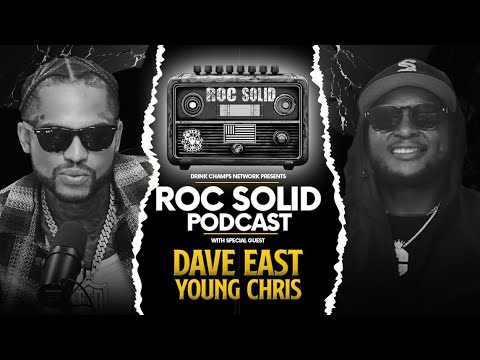 Two Eras, One Code: Stay Solid - Dave East & Young Chris | ROC Solid x Drink Champs Network