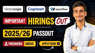 GlobalLogic | Cognizant | Wyreflow Hiring 2025/26 Passout 🔥 Freshers Drive | Apply