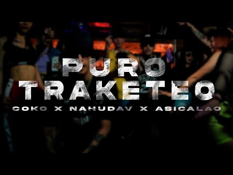 PURO TRAKETEO 🔥 COKO X NAHUDAV X ASICALAO