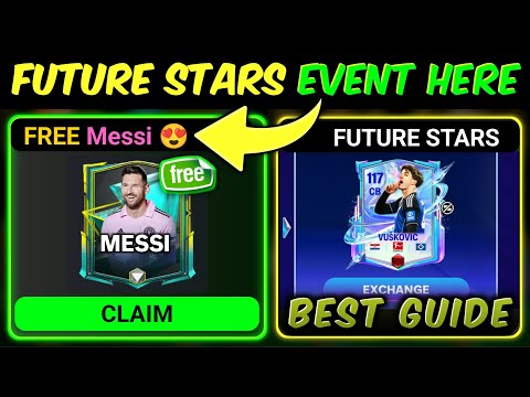 Gratis Messi ist da – Leitfaden zum Future Stars Event, 7 neueste Updates | Mr. Believer
