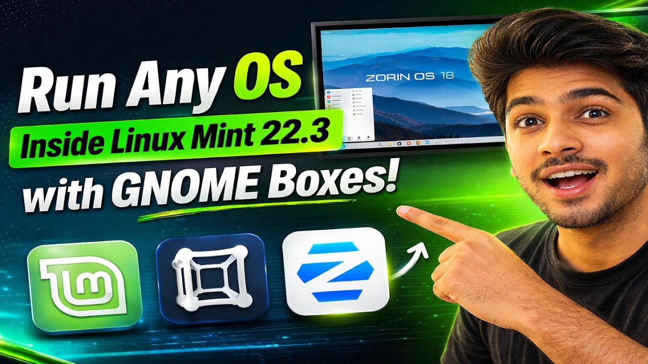 Run Any OS Inside Linux Mint 22.3 Zena (GNOME Boxes Tutorial)