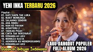 Download lagu YENI INKA TERBARU FULL ALBUM 2026 - HATI SIAPA TAK LUKA, BUKIT BERBUNGA, SALAHMU SENDIRI mp3