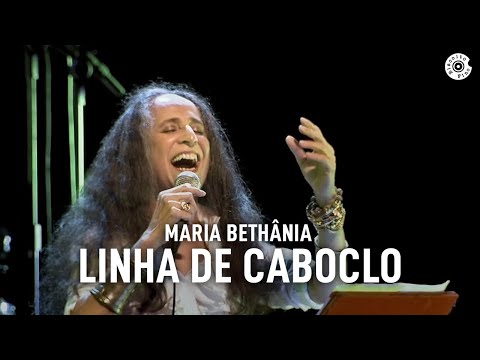 Maria Bethânia - "Linha de Caboclo" (Ao Vivo) – Amor Festa Devoção