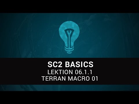 Starcraft 2 Basics - Lektion 6.1.1 - Terran Macro 01
