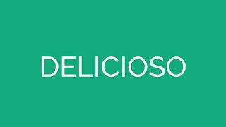 How To Say Delicious In Spanish
