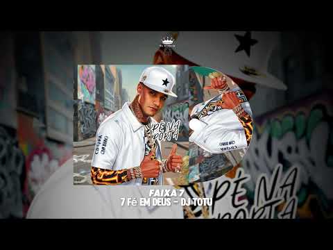 7 Fé em Deus  - Mc Binho Z.O (Dj totu)