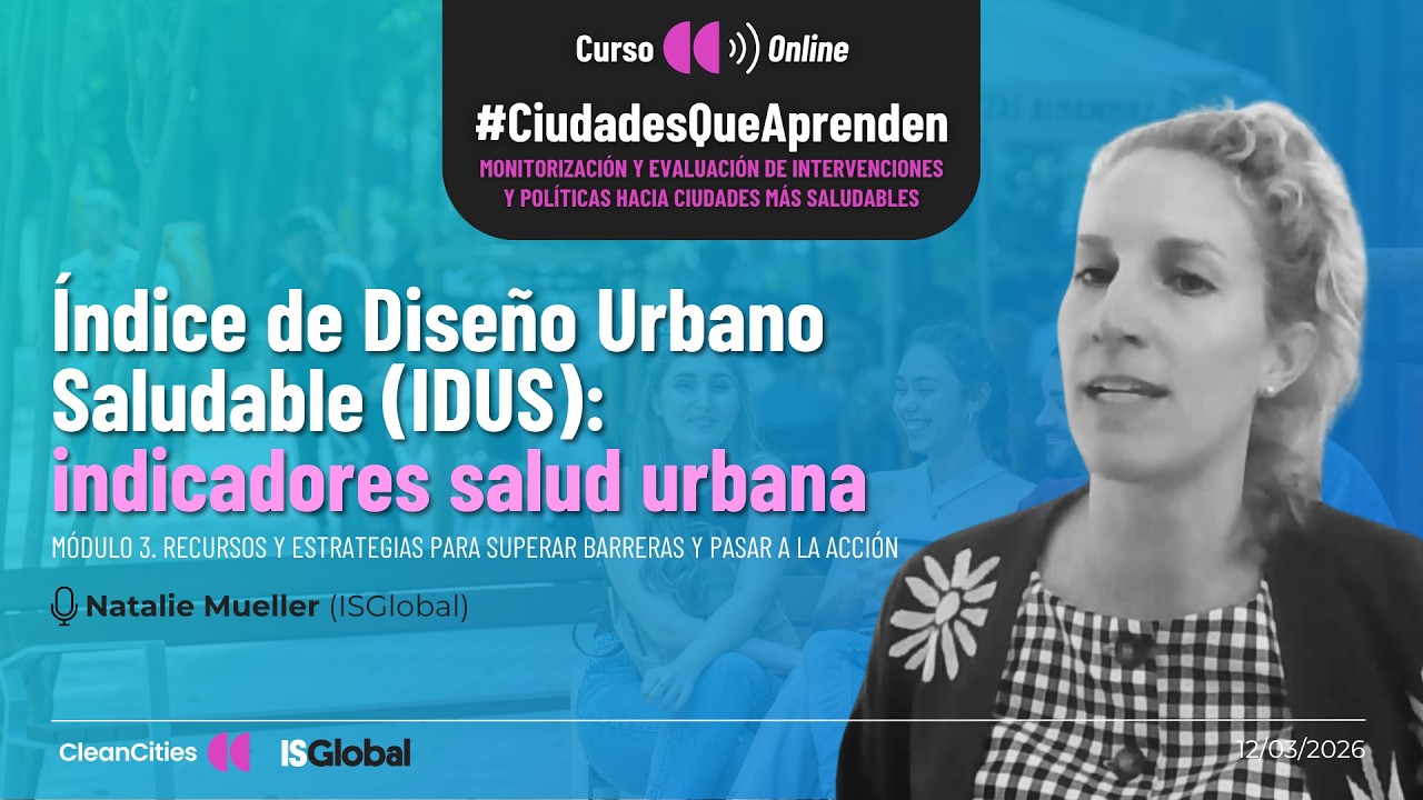 Índice de Diseño Urbano Saludable (IDUS) | #CiudadesQueAprenden 19