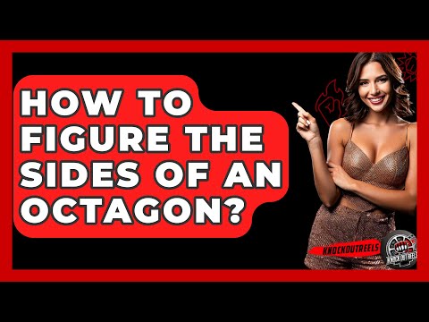 How To Figure The Sides Of An Octagon? - Knock Out Reels