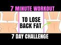 GET RID OF BACK FAT - 7 MINUTE WORKOUT TO REDUCE BACK FAT AND TONE YOUR BACK - 7 DAY CHALLENGE