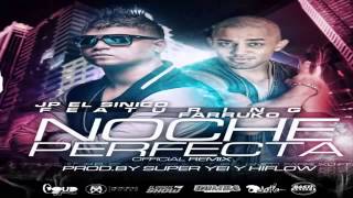 JP El Sinico Ft Farruko Noche Perfecta Prod By Super Yei Hi Flow Official Remix