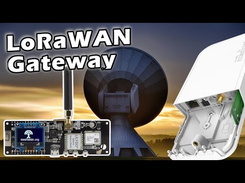 LoRaWAN leicht erklärt + Mikrotik Gateway Einrichtung