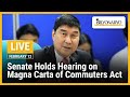 LIVE Senate Holds Hearing On Magna Carta Of Commuters Act Feb 12 2026