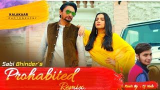 Prohibited Remix  | Sabi Bhinder &amp; Gurlez Akhtar | Avvy Sra | New Punjabi Songs 2020