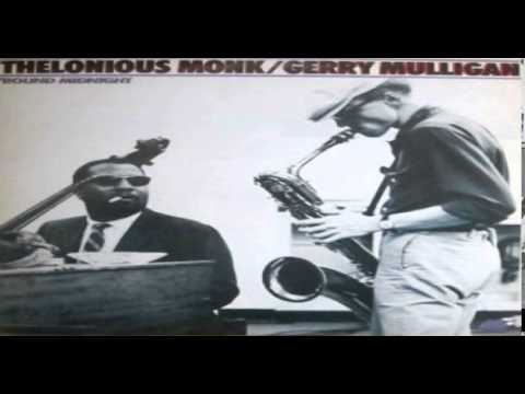 Thelonious Monk/Gerry Mulligan - Round Midnight