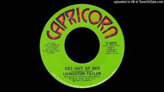 1972_571 - Livingston Taylor - Get Out Of Bed - (45)(2.42)