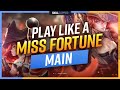 How to Play Like as Miss Fortune MAIN! - ULTIMATE MISS FORTUNE GUIDE