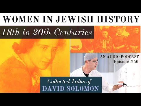 Women in Jewish History: 18th to 20th Centuries - Collected Talks of David Solomon #50