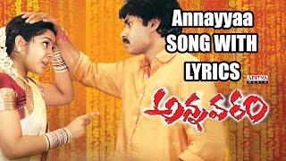Annaya Anavante Full Song With Lyrics - Annavaram 