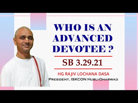 Who is An Advanced Devotee? I SB 3.29.21 I HG Rajiv Lochan Dasa I 24-8-2023