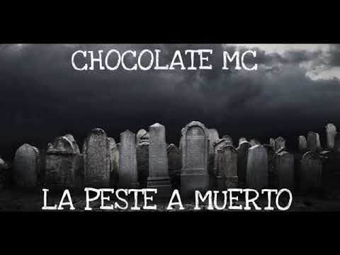 CHOCOLATE MC ll LA PESTE A MUERTO ll TIRADERA PARA EL INSURRECTO