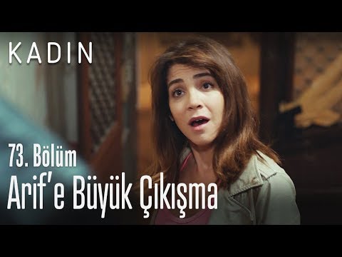 Ceyda'dan Arif' büyük çıkışma - Kadın 73. Bölüm
