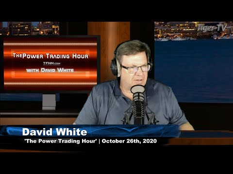 October 26th, Power Trading Hour with David White on TFNN - 2020