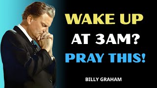 Wake Up at 3AM? Pray This Powerful Prayer | Billy Graham