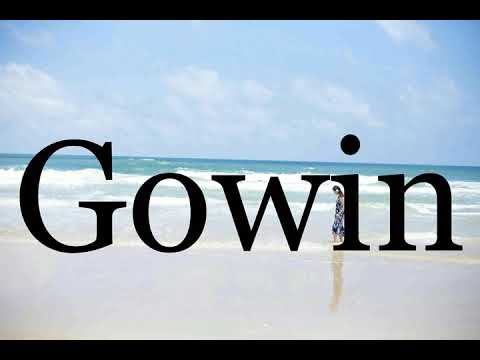 How To Pronounce Gowin🌈🌈🌈🌈🌈🌈Pronunciation Of Gowin
