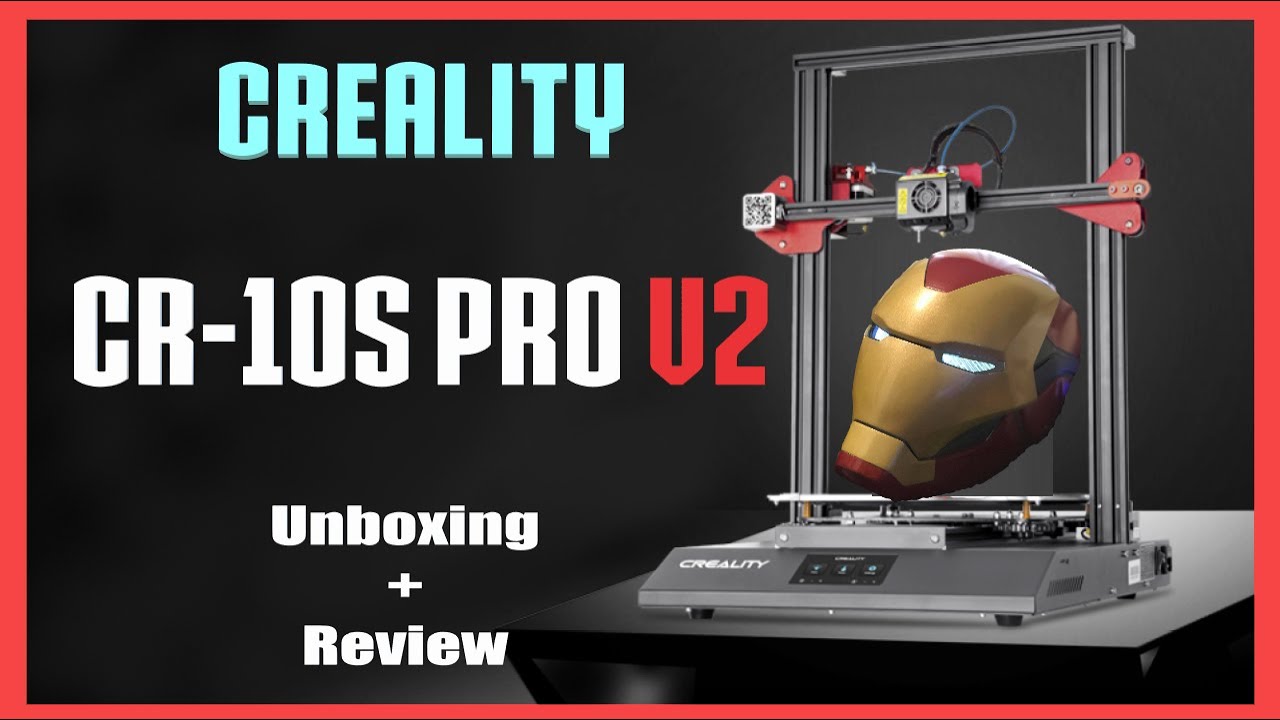 Creality CR-10s Pro V2 - Creality's Ultimate Printer - Unboxing and Review