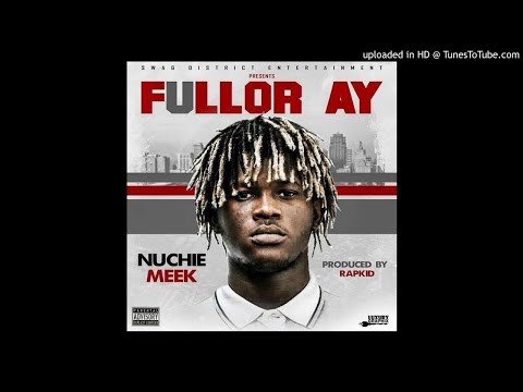 Nuchie Meek - Fullor Ay (NEW MUSIC 2018)