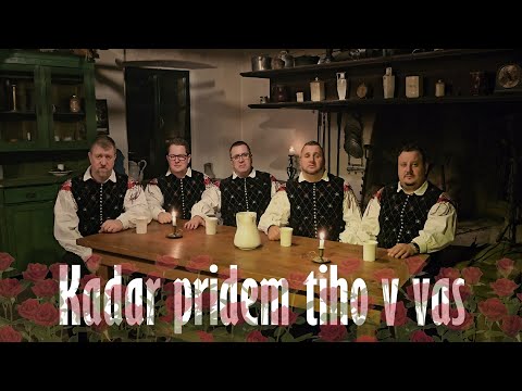 Fantje spod Šilentabra - Kadar pridem tiho v vas