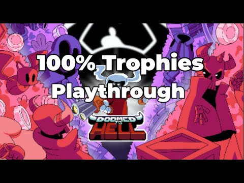 Doomed to Hell - 100% Trophies Playthrough