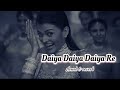 Daiya Daiya Daiya Re (Slowed & Reverb) | Dil Ka Rishta 🎞️ | Daiya Daiya Daiya Re Lofi Song