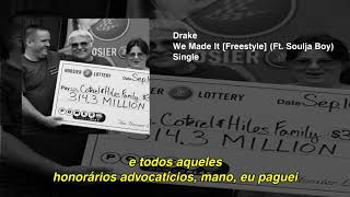 Drake - We Made It [Freestyle] (Ft. Soulja Boy) - Legendado