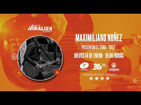 Mejor viraliza tu banda   Maximiliano Nuñez - 1952.