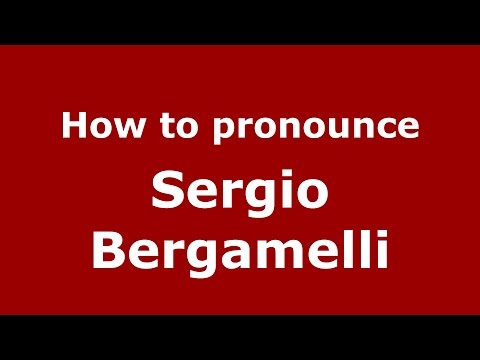 How to pronounce Sergio Bergamelli (Italian/Italy)  - PronounceNames.com