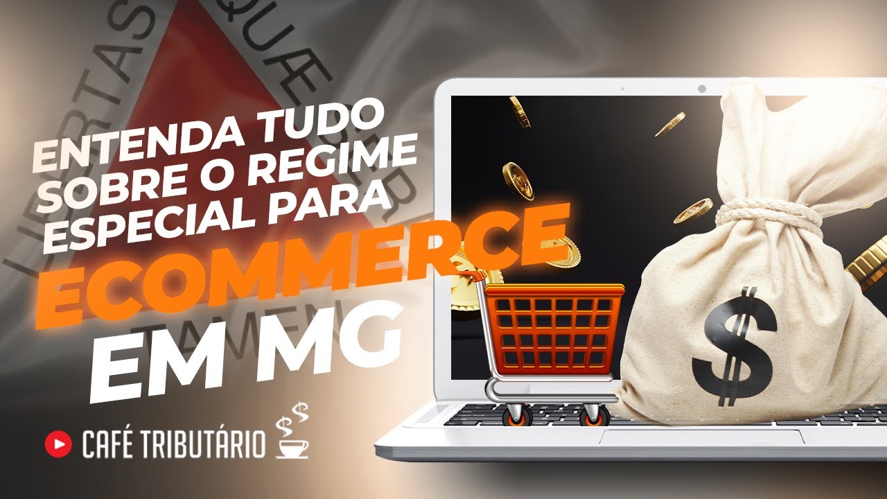 Entenda tudo sobre o regime especial para ecommerce em MG